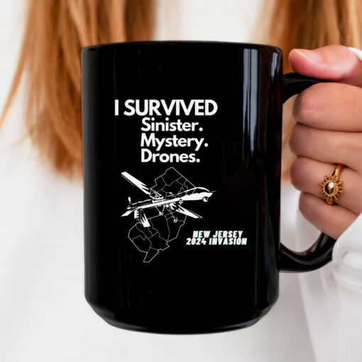 I SURVIVED Sinister Mystery Drones New Jersey NJ 2024 Invasion Mug Coffee