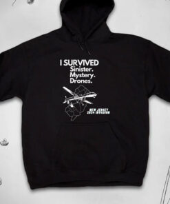 I SURVIVED Sinister Mystery Drones New Jersey NJ 2024 Invasion T-Shirts