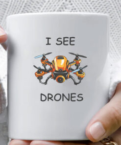 I See Drones Mug Coffee