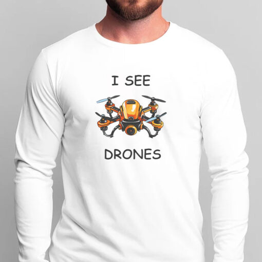 I See Drones T-Shirts