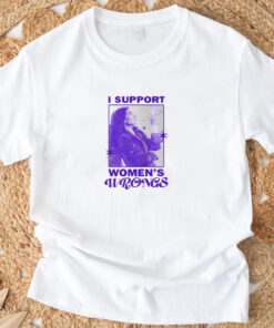 I Support Women's Wrongs Agatha T-Shirt 202433