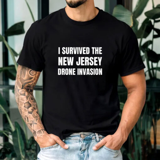 I Survived The NEW JERSEY Drone Invasion T-Shirts