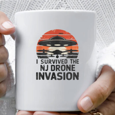 I Survived The NJ Drone Invasion  Mug Coffee - New Jersey drone sightings
