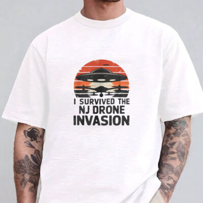 I Survived The NJ Drone Invasion T-Shirts - New Jersey drone sightings