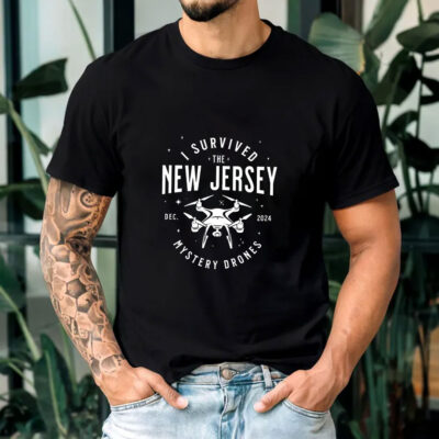 I Survived the New Jersey NJ Mystery Drones UFO UAP T-Shirts