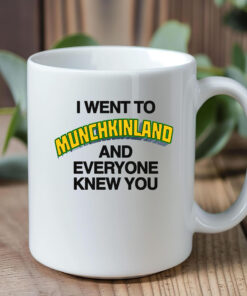 I Went To Munchkinland And Everyone Knew You Mug1