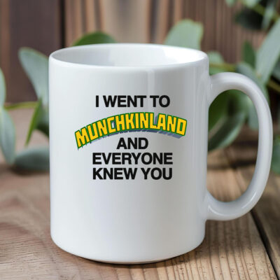 I Went To Munchkinland And Everyone Knew You Mug1