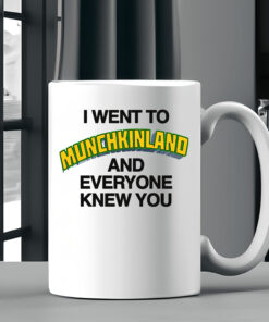 I Went To Munchkinland And Everyone Knew You Mug2