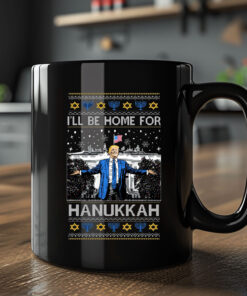 I'll Be Home for Hanukkah Mug Coffee , Funny President Donald Trump