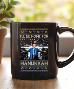 I'll Be Home for Hanukkah Mug Coffee , Funny President Donald Trump