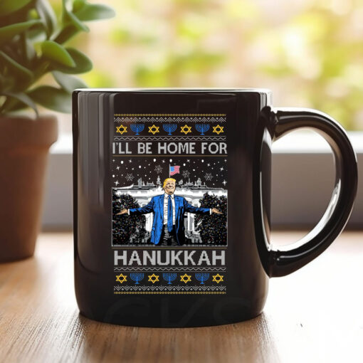 I'll Be Home for Hanukkah Mug Coffee , Funny President Donald Trump