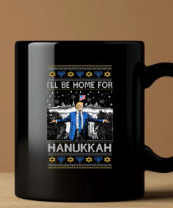 I'll Be Home for Hanukkah Mug Coffee , Funny President Donald Trump