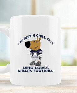 I’m Just A Chill Guy Who Loves Dallas Football Mug 2024