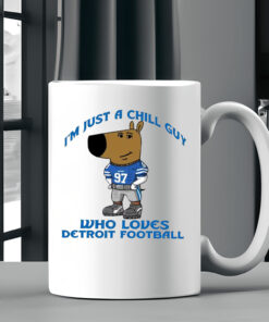 I’m Just A Chill Guy Who Loves Detroit Football Mug 20242