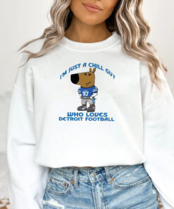 I’m Just A Chill Guy Who Loves Detroit Football T-Shirt 20241