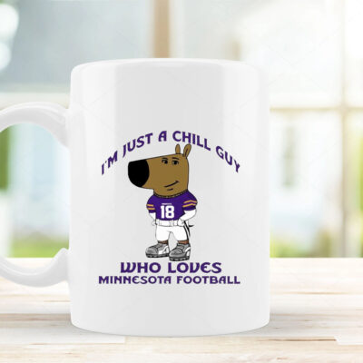 I’m Just A Chill Guy Who Loves Minnesota Football Mug 2024