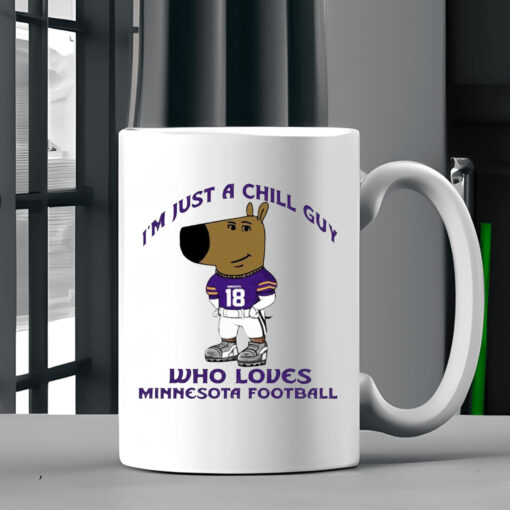 I’m Just A Chill Guy Who Loves Minnesota Football Mug 20242