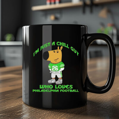 I’m Just A Chill Guy Who Loves Philadelphia Football Mug 20243