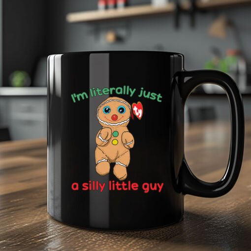 I’m Literally Just A Silly Little Guy Mug Coffee