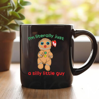 I’m Literally Just A Silly Little Guy Mug Coffee