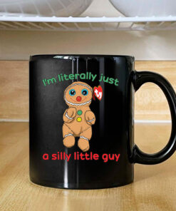 I’m Literally Just A Silly Little Guy Mug Coffee