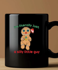 I’m Literally Just A Silly Little Guy Mug Coffee