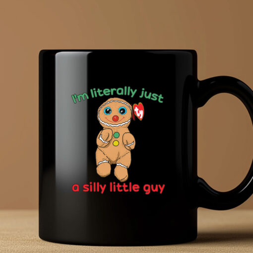 I’m Literally Just A Silly Little Guy Mug Coffee