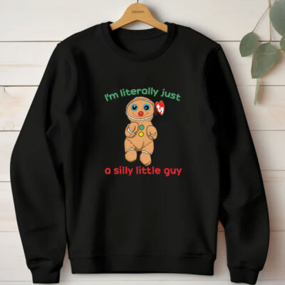 I’m Literally Just A Silly Little Guy T-Shirts