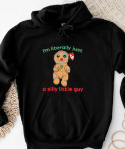 I’m Literally Just A Silly Little Guy T-Shirts