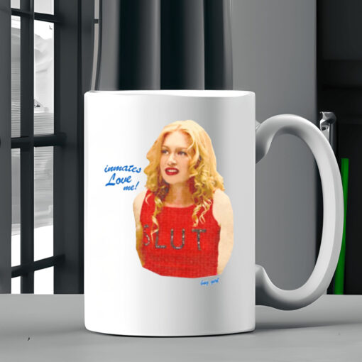 Inmates Love Me Slut Mug 20242