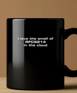 Ipv6muppen I Love The Smell Of Rfc6214 In The Cloud Mug 20243