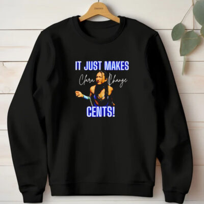 It Just Makes Cents Clara Change T-Shirt 20241