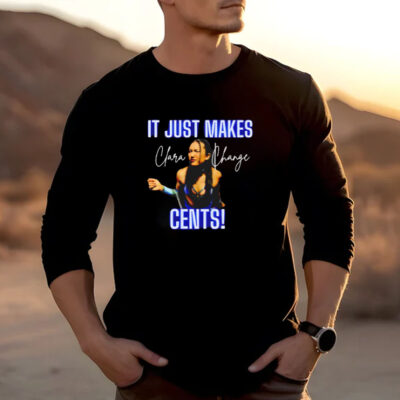 It Just Makes Cents Clara Change T-Shirt 20242