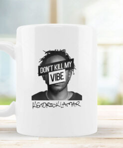 Kendrick Lamar Oversized Don't Kill My Vibe Mug Coffee