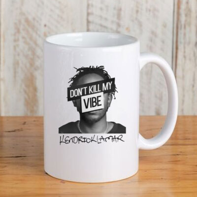 Kendrick Lamar Oversized Don't Kill My Vibe Mug Coffee