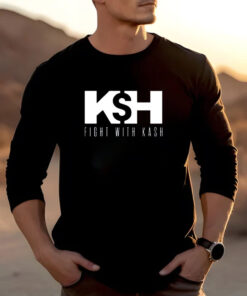 Ksh Fight With Kash T-Shirt 20242