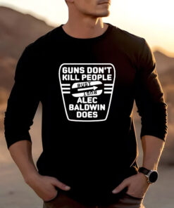 Lauren Boebert Guns Don’t Kill People Alec Baldwin Does T-Shirts