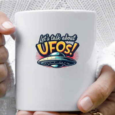 Let's Talk About UFO! Mug Coffee