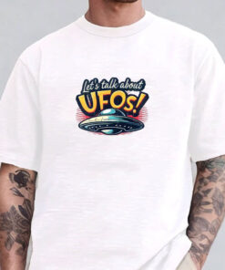 Let's Talk About UFO! T-Shirts