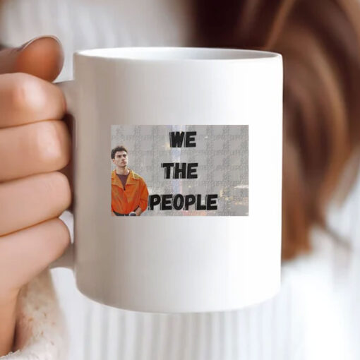 Luigi Mangione We The People Mug Coffee