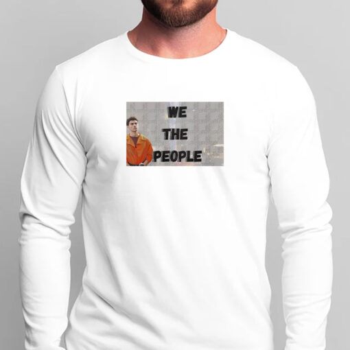 Luigi Mangione We The People T-shirts