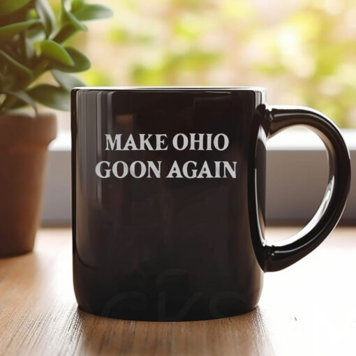 Make Ohio Goon Again Mug Coffee