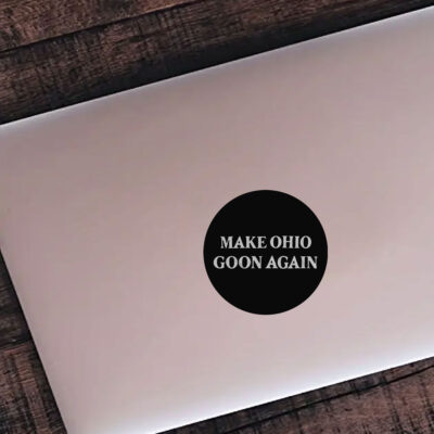 Make Ohio Goon Again Stickers