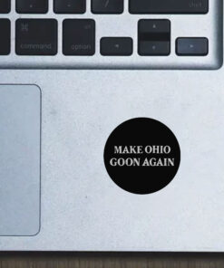 Make Ohio Goon Again Stickers