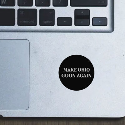 Make Ohio Goon Again Stickers