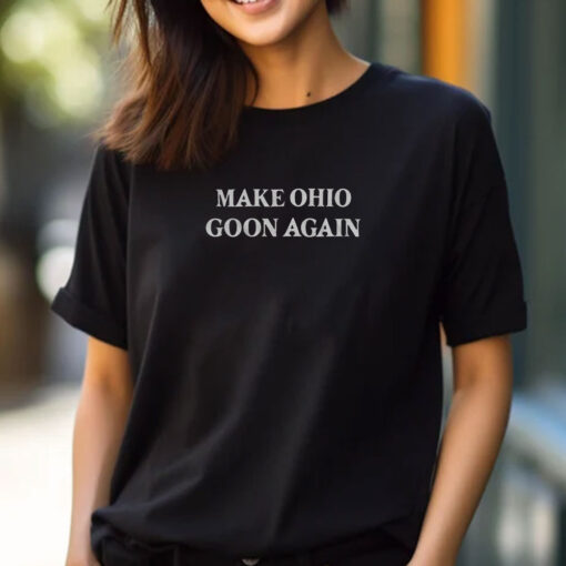 Make Ohio Goon Again T-Shirts