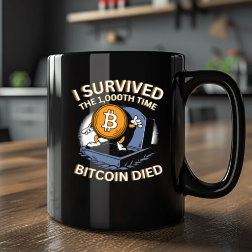 Neil Jacobs I Survived The 1.000Th Time Bitcoin Died Mug CoffeeNeil Jacobs I Survived The 1.000Th Time Bitcoin Died Mug Coffee