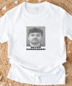 Nick Fuentes Never Surrender T-Shirt 2024 3