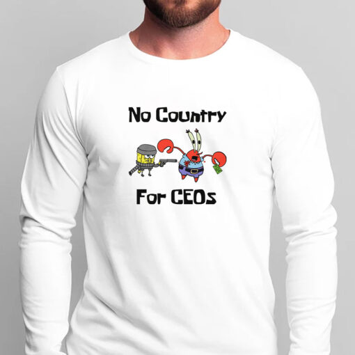 No Country For CEOs T-Shirts