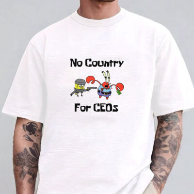 No Country For CEOs T-Shirts